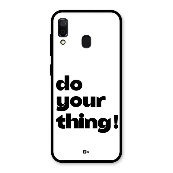 Do Your Thing Glass Back Case for Galaxy A30