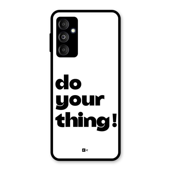 Do Your Thing Glass Back Case for Galaxy M14 5G