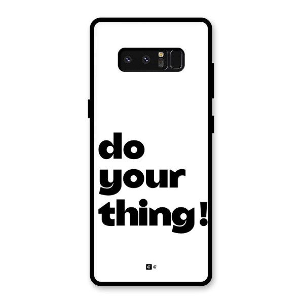 Do Your Thing Glass Back Case for Galaxy Note 8