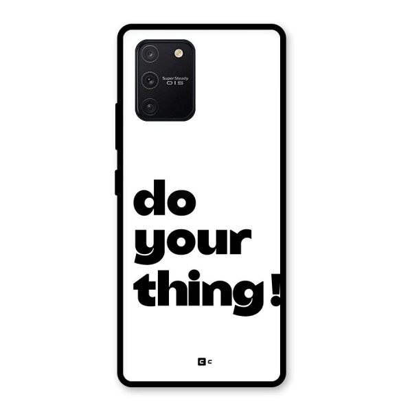 Do Your Thing Glass Back Case for Galaxy S10 Lite