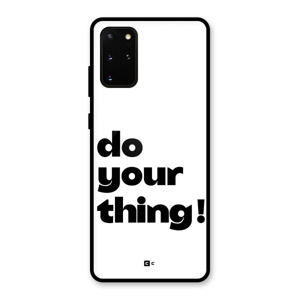 Do Your Thing Glass Back Case for Galaxy S20 Plus