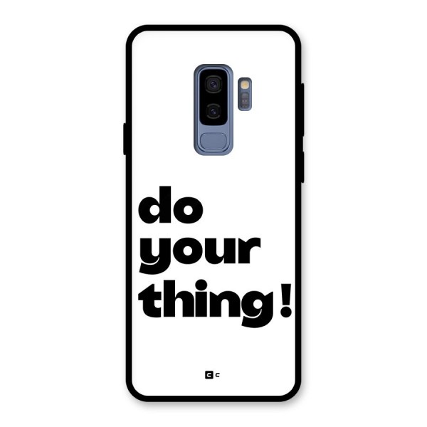 Do Your Thing Glass Back Case for Galaxy S9 Plus