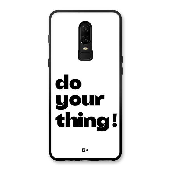 Do Your Thing Glass Back Case for OnePlus 6