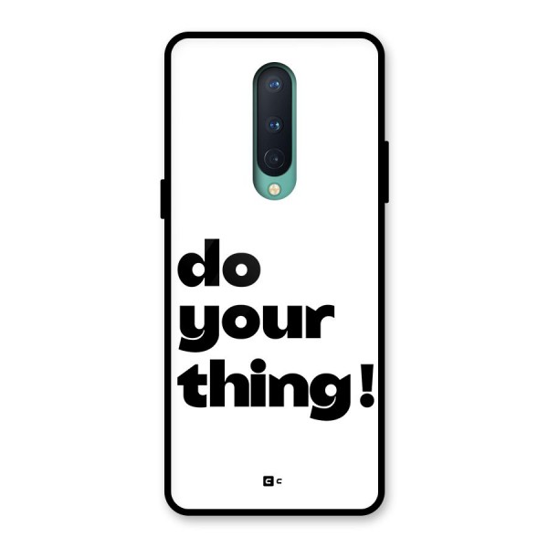 Do Your Thing Glass Back Case for OnePlus 8