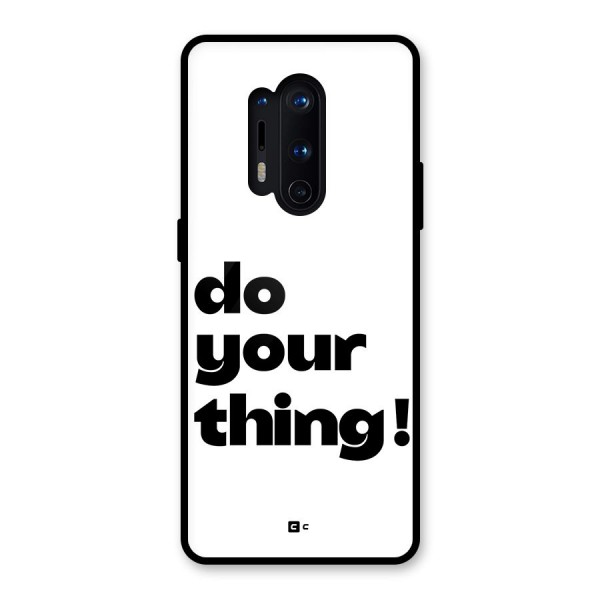 Do Your Thing Glass Back Case for OnePlus 8 Pro