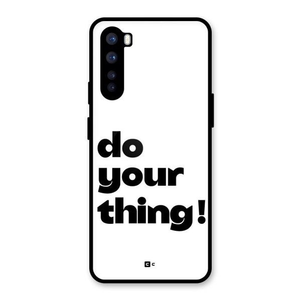 Do Your Thing Glass Back Case for OnePlus Nord