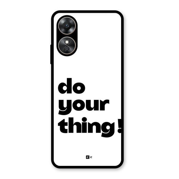 Do Your Thing Glass Back Case for Oppo A17