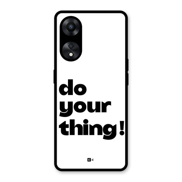 Do Your Thing Glass Back Case for Oppo A78