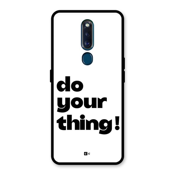 Do Your Thing Glass Back Case for Oppo F11 Pro