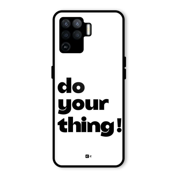 Do Your Thing Glass Back Case for Oppo F19 Pro