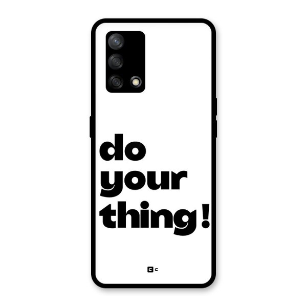 Do Your Thing Glass Back Case for Oppo F19s