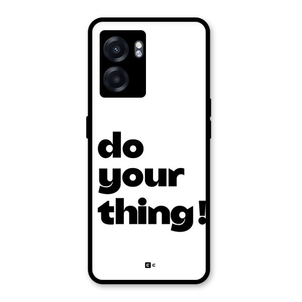 Do Your Thing Glass Back Case for Oppo K10 (5G)