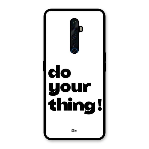 Do Your Thing Glass Back Case for Oppo Reno2 F