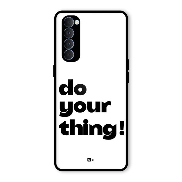 Do Your Thing Glass Back Case for Oppo Reno4 Pro