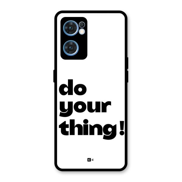 Do Your Thing Glass Back Case for Oppo Reno7 5G