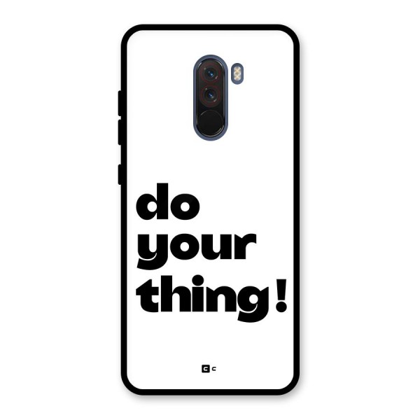 Do Your Thing Glass Back Case for Poco F1