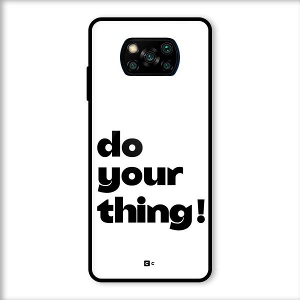 Do Your Thing Glass Back Case for Poco X3