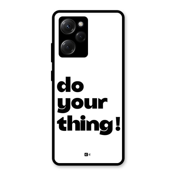 Do Your Thing Glass Back Case for Poco X5 Pro