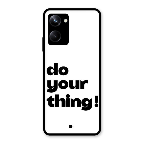 Do Your Thing Glass Back Case for Realme 10 Pro