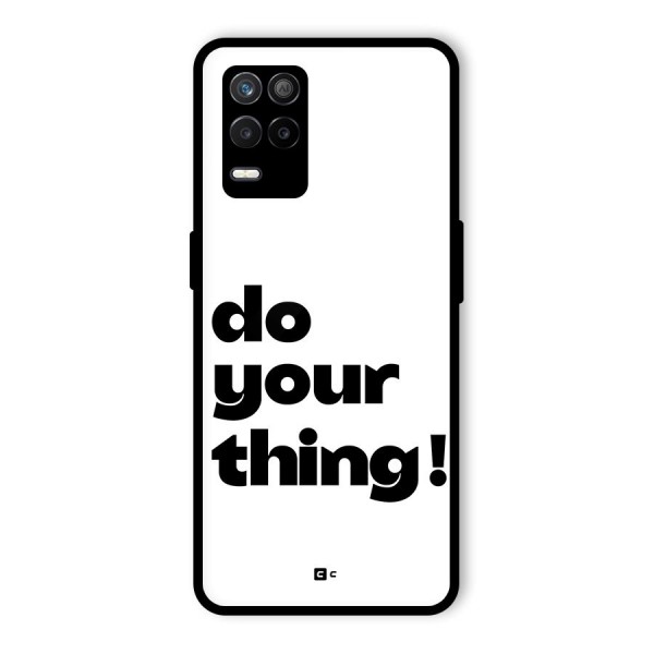 Do Your Thing Glass Back Case for Realme 8 5G