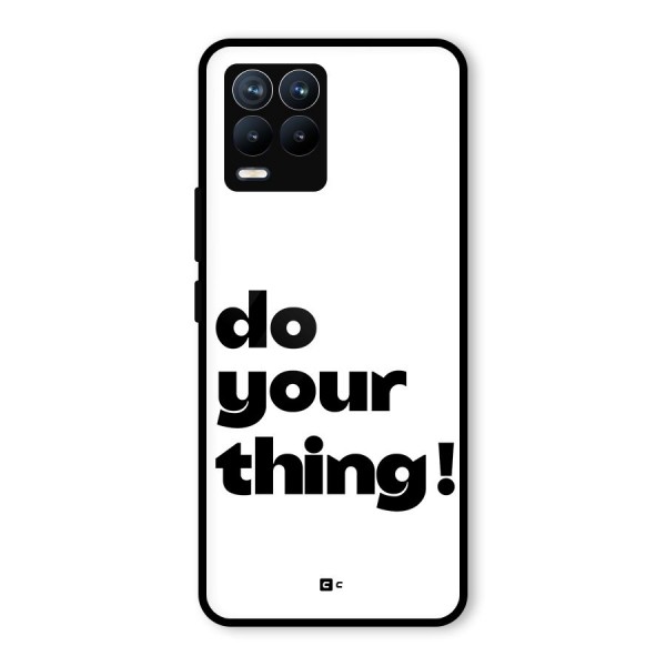 Do Your Thing Glass Back Case for Realme 8 Pro