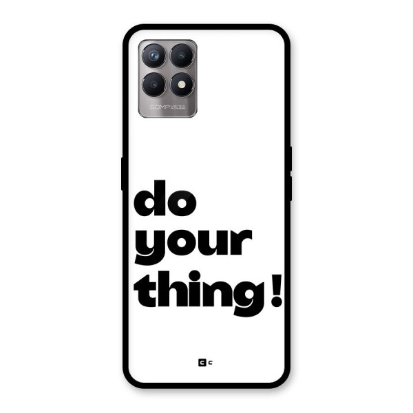 Do Your Thing Glass Back Case for Realme 8i