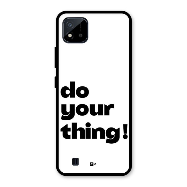 Do Your Thing Glass Back Case for Realme C11 2021