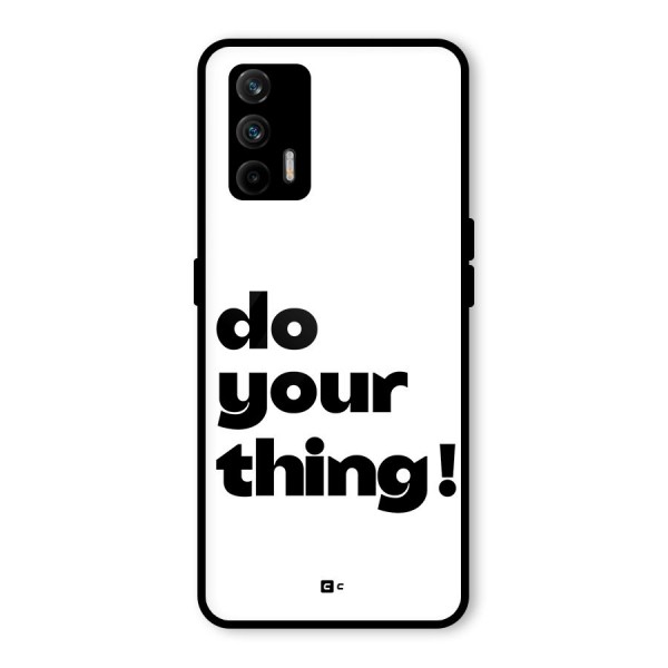 Do Your Thing Glass Back Case for Realme GT 5G