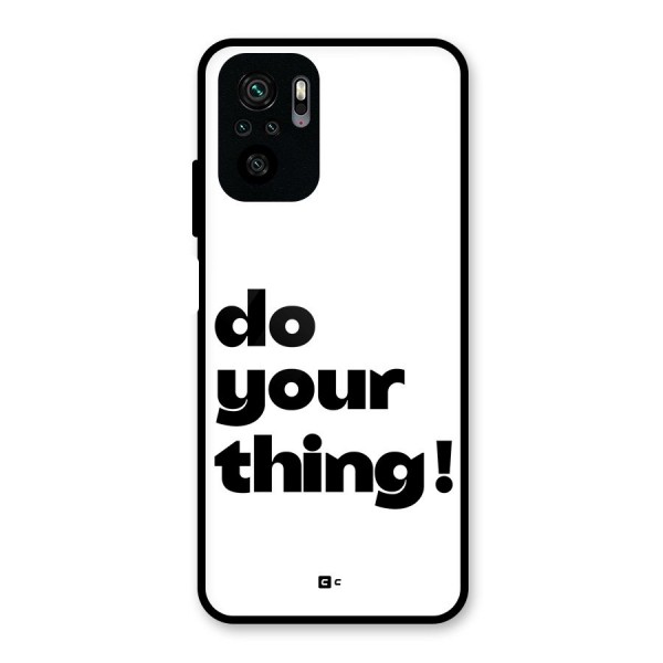 Do Your Thing Glass Back Case for Redmi Note 10