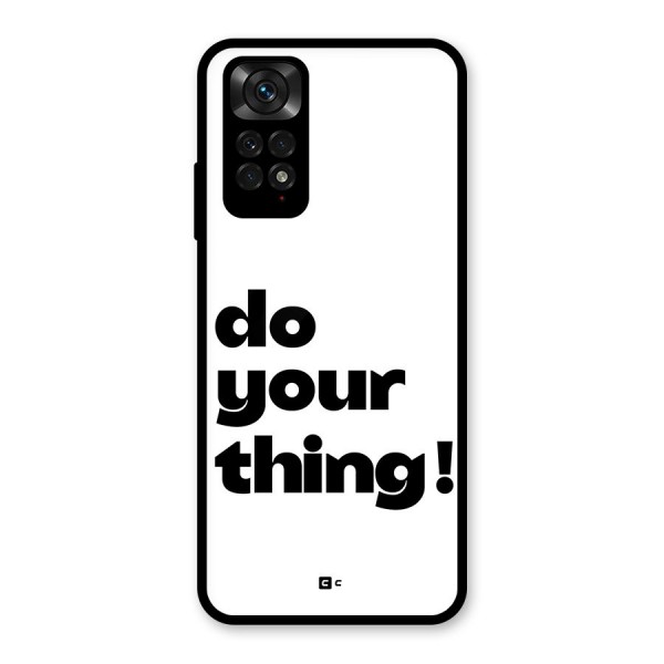 Do Your Thing Glass Back Case for Redmi Note 11