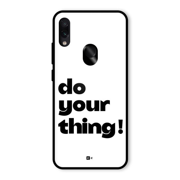 Do Your Thing Glass Back Case for Redmi Note 7