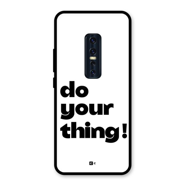 Do Your Thing Glass Back Case for Vivo V17 Pro