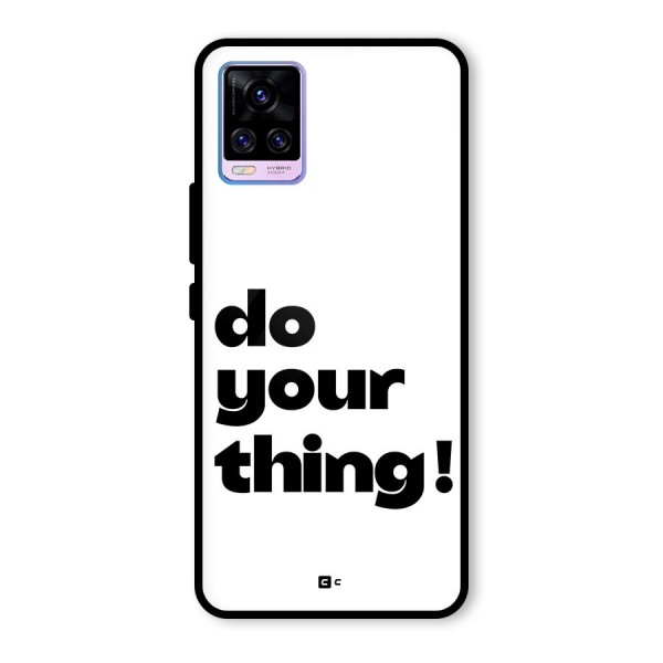 Do Your Thing Glass Back Case for Vivo V20 Pro