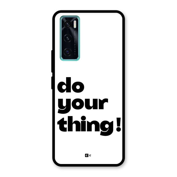 Do Your Thing Glass Back Case for Vivo V20 SE