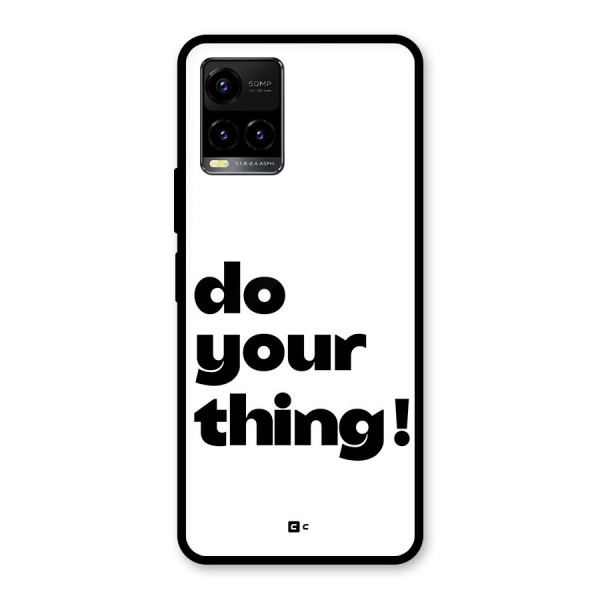 Do Your Thing Glass Back Case for Vivo Y21 2021