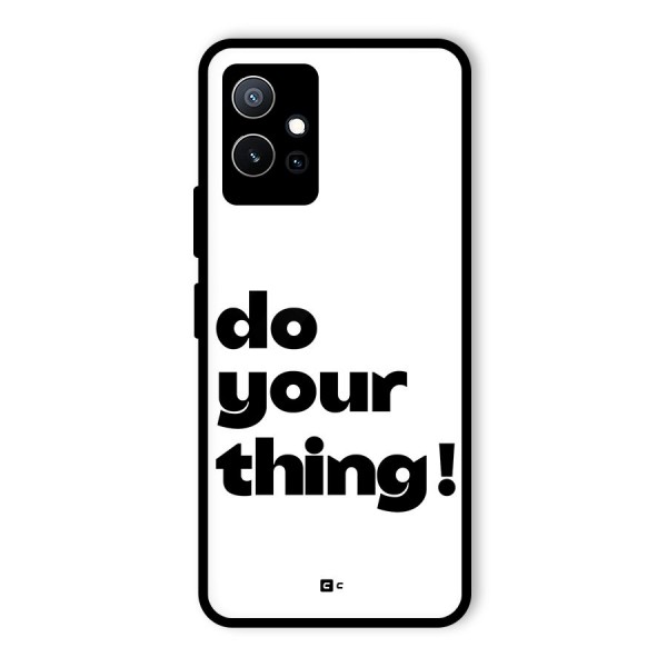 Do Your Thing Glass Back Case for Vivo iQOO Z6