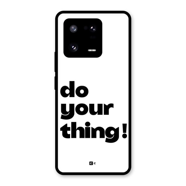 Do Your Thing Glass Back Case for Xiaomi 13 Pro