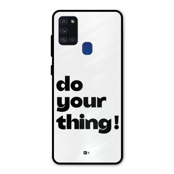 Do Your Thing Metal Back Case for Galaxy A21s