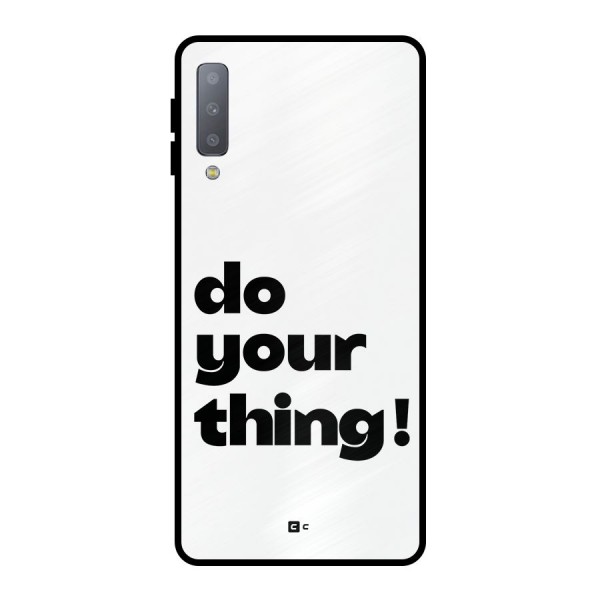 Do Your Thing Metal Back Case for Galaxy A7 (2018)