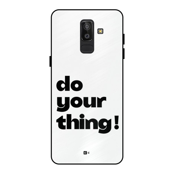 Do Your Thing Metal Back Case for Galaxy J8