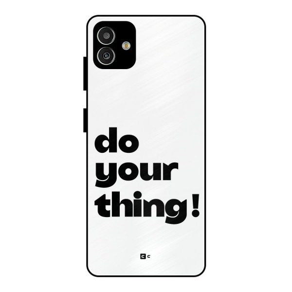 Do Your Thing Metal Back Case for Galaxy M13 5G