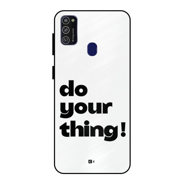 Do Your Thing Metal Back Case for Galaxy M21