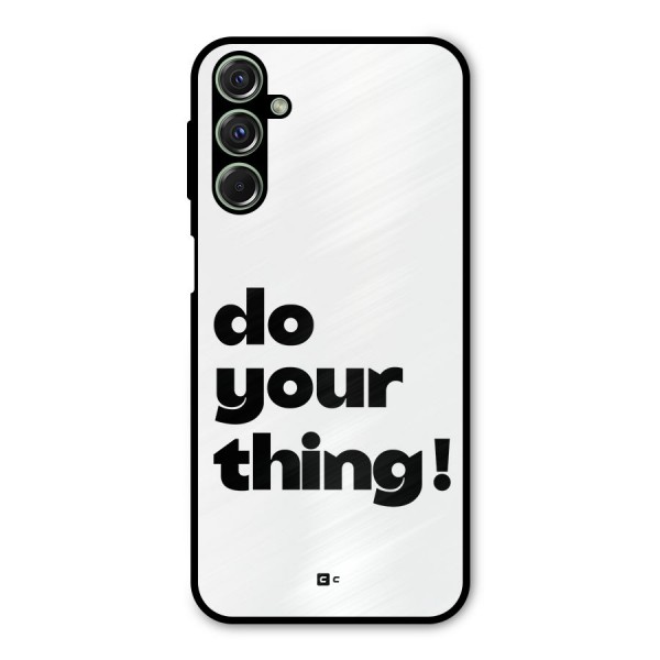 Do Your Thing Metal Back Case for Galaxy M34