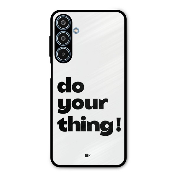 Do Your Thing Metal Back Case for Galaxy M35