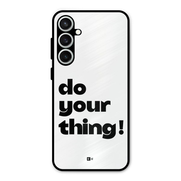 Do Your Thing Metal Back Case for Galaxy S23 FE