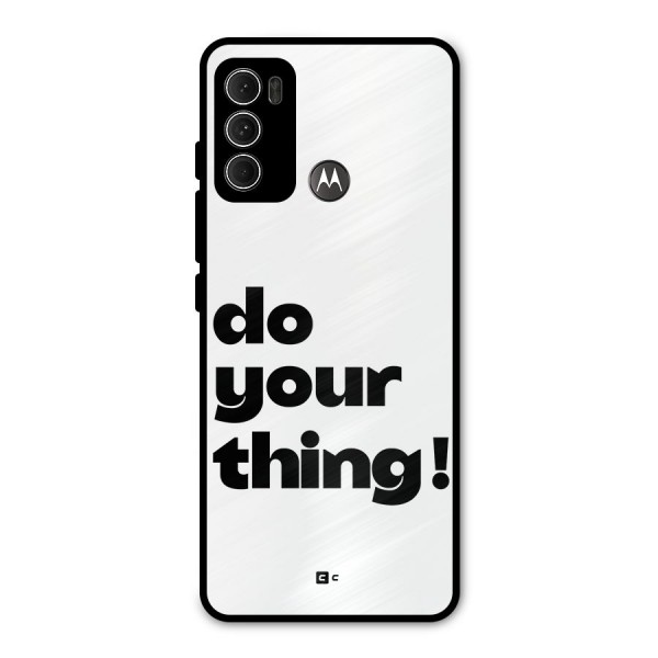 Do Your Thing Metal Back Case for Moto G60