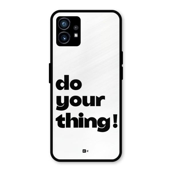 Do Your Thing Metal Back Case for Nothing Phone 1