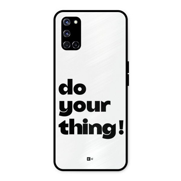 Do Your Thing Metal Back Case for Oppo A52