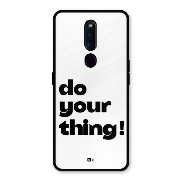 Do Your Thing Metal Back Case for Oppo F11 Pro