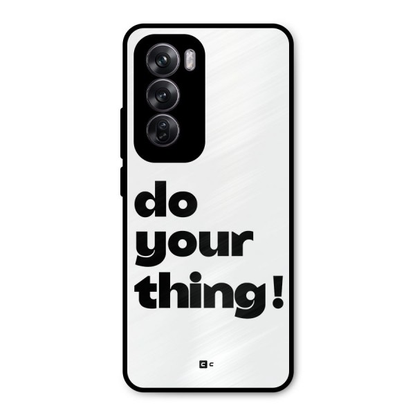 Do Your Thing Metal Back Case for Oppo Reno12 Pro